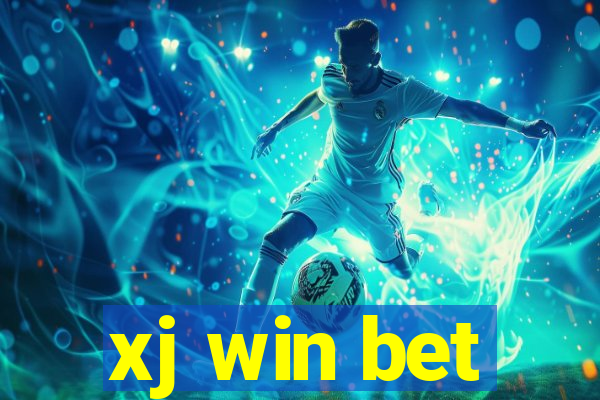 xj win bet